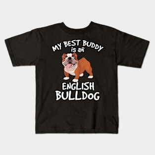 My Best Buddy Is A English Bulldog Kids T-Shirt